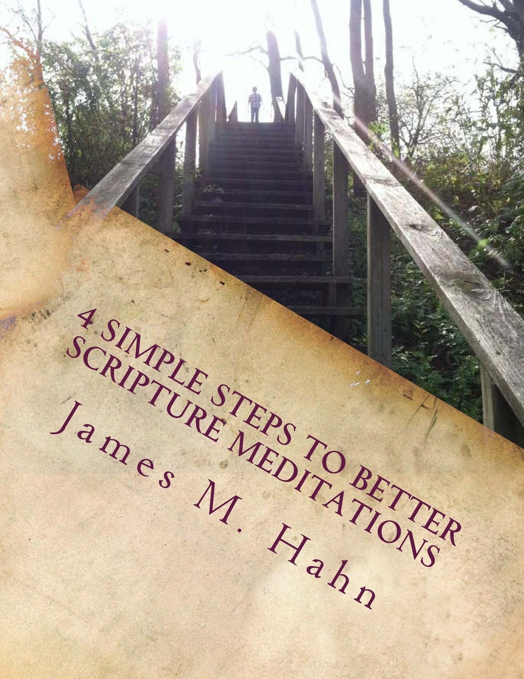4 Simple Steps to Better Scripture Meditations